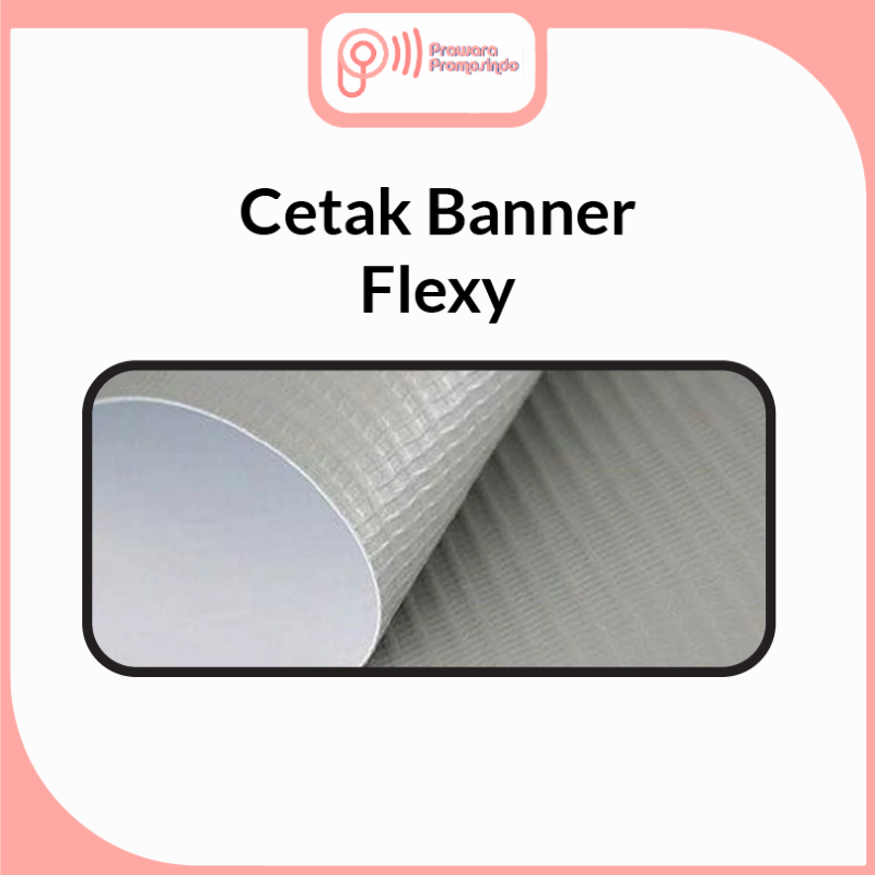 Supplier Cetak Flexy Prawara Promosindo